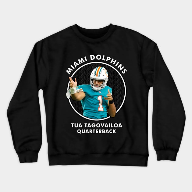 TUA TAGOVAILOA - QB - MIAMI DOLPHINS Crewneck Sweatshirt by Mudahan Muncul 2022